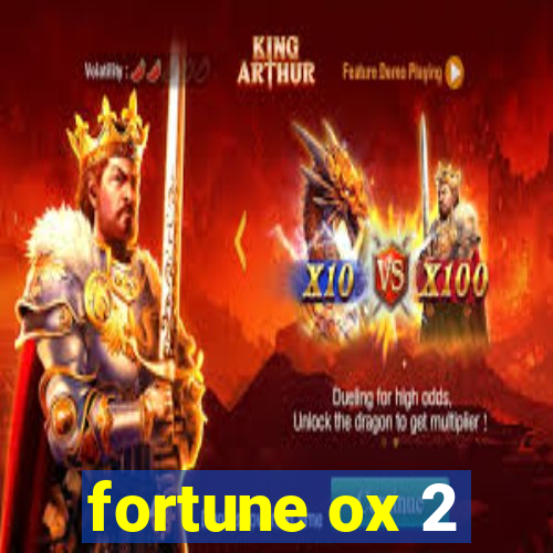 fortune ox 2